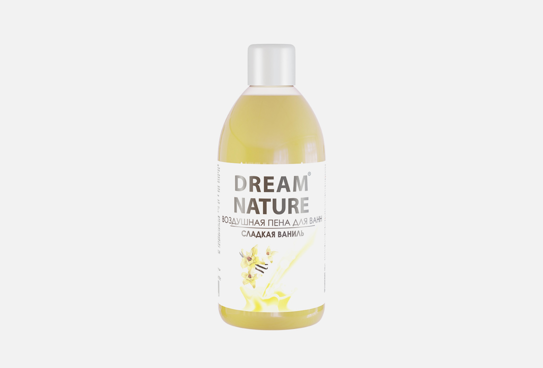Пена для ванн DREAM NATURE Сладкая ваниль 1000 мл