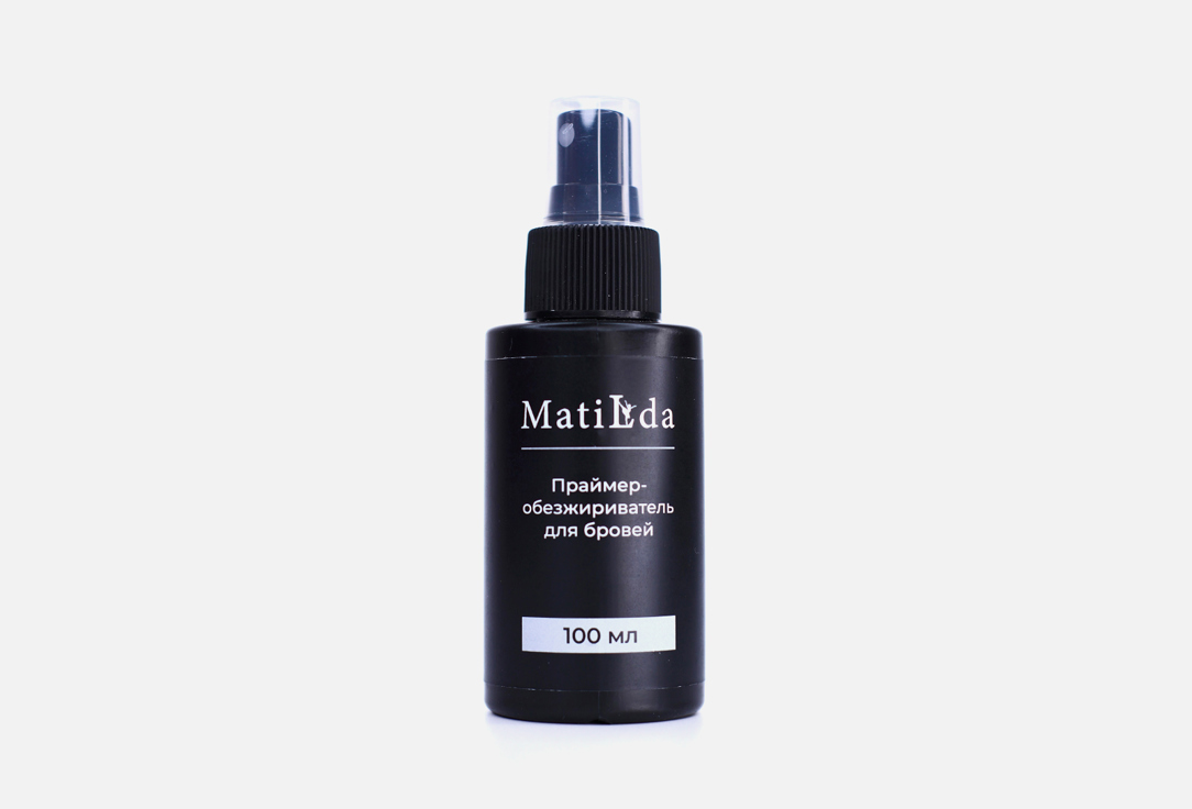 Праймер-обезжириватель для бровей MATILDA Primer-cleanser for eyebrows 100 мл
