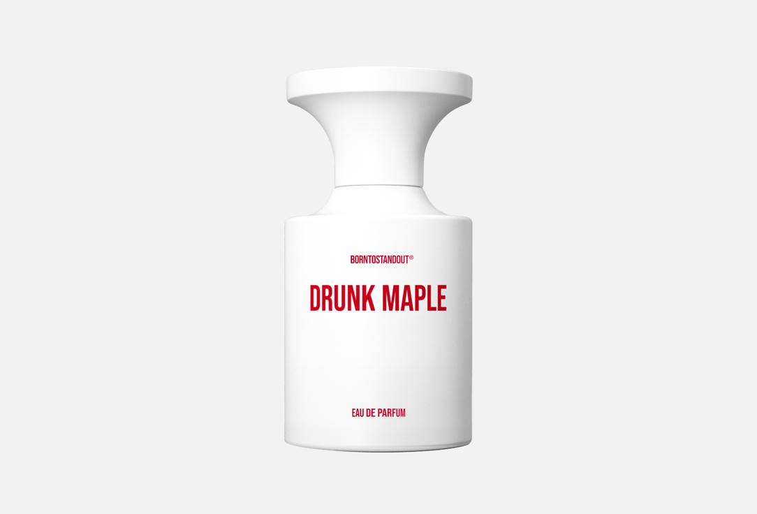 Парфюмерная вода BORNTOSTANDOUT DRUNK MAPLE 50 мл