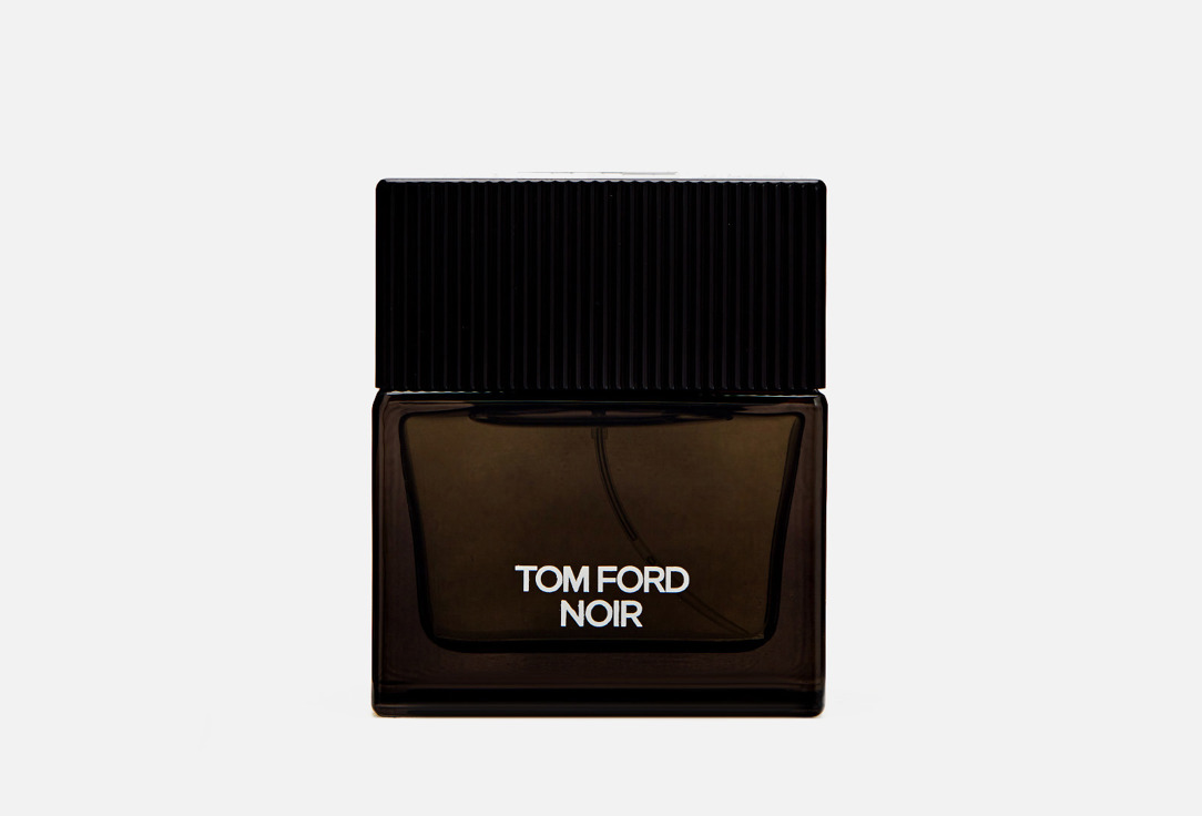 tom ford noir for men eau de parfum Парфюмерная вода-спрей TOM FORD Noir 50 мл